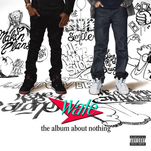 Wale – The Album About Nothing (2015)