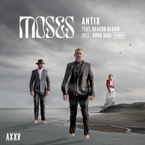 Antix ft Beacon Bloom – Moses (2024)