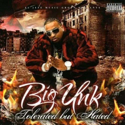 Big Unk – Tolerated But Hated (2024)