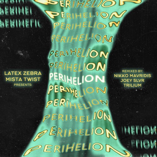 Latex Zebra & Mista Twist - Perihelion (2024) Download
