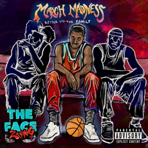 ZayBang – March Madness: Better Off The Family (2024)