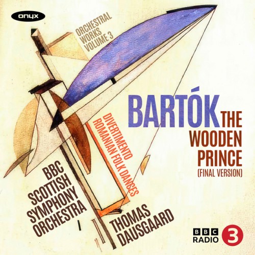 BBC Scottish Symphony Orchestra - Bartok The Wooden Prince (Final Version) (2024) [24Bit-192kHz] FLAC [PMEDIA] ⭐️ Download