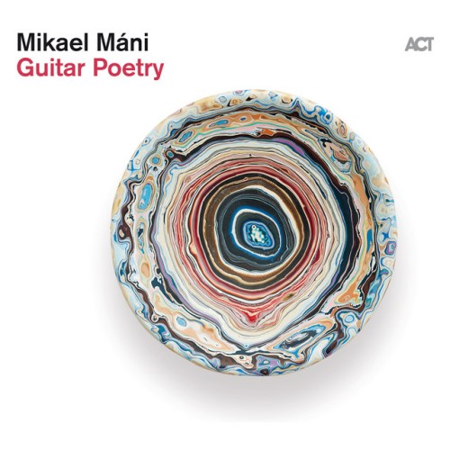 Mikael Máni - Guitar Poetry (2024) Download