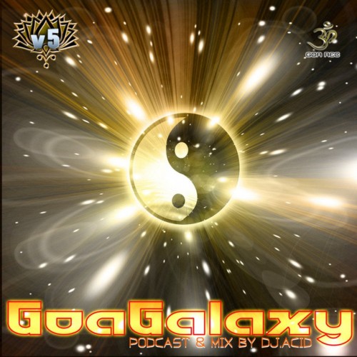Various Artists – Goa Galaxy v5 (Podcast and Mix by Dj Acid) (2016)