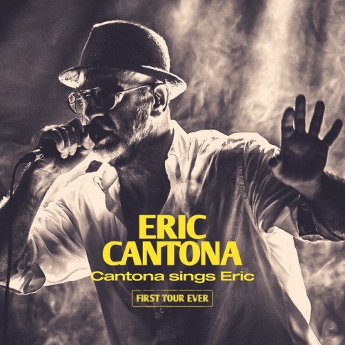 Eric Cantona – Cantona sings Eric – First Tour Ever (2024)
