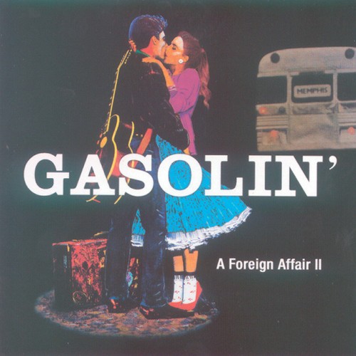 Gasolin’ – A Foreign Affair 2 (2002)