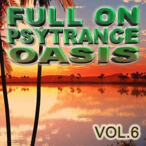 Various Artists – Full on Psytrance Oasis V6 (2010)