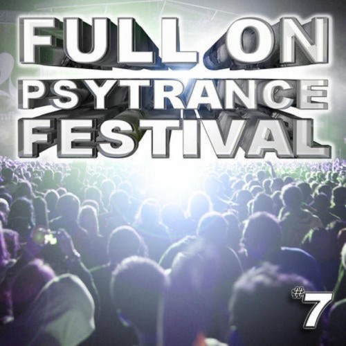 Various Artists – Full on Psytrance Festival V10 (2010)