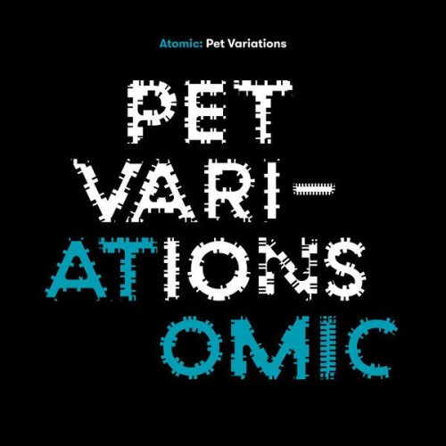 Atomic - Pet Variations (2018) Download
