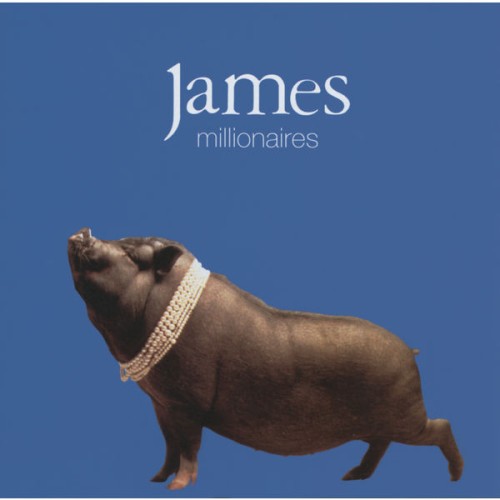 James – Millionaires (1999)