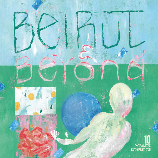 Various Artists - Beirut & Beyond- 10 years compilation (2024) [24Bit-48kHz] FLAC [PMEDIA] ⭐️ Download