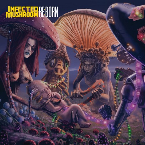 Infected Mushroom - REBORN (2024) Download