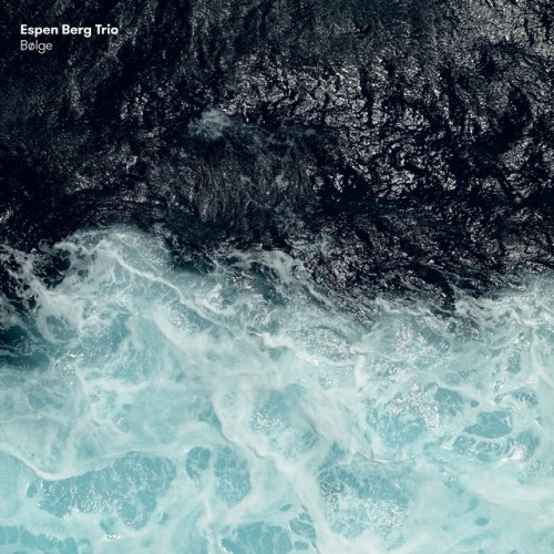 Espen Berg Trio - Bølge (2018) Download