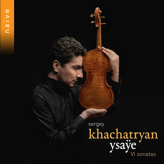Sergey Khachatryan - Ysaÿe VI Sonatas for Solo Violin Op. 27 (2024) [24Bit-96kHz] FLAC [PMEDIA] ⭐️
