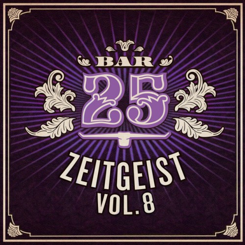 Various Artists - Bar25 - Zeitgeist, Vol. 8 (2021) Download
