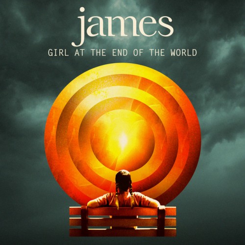 James – Girl At The End Of The World (2016)