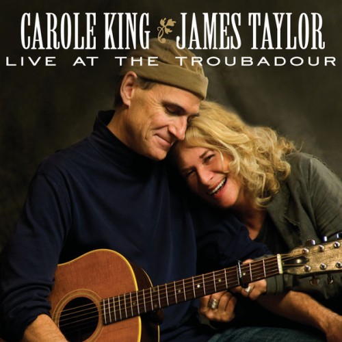 Carole King & James Taylor – Live At The Troubadour (2010)
