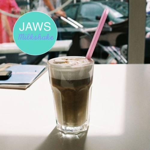 Jaws – Milkshake (2013)