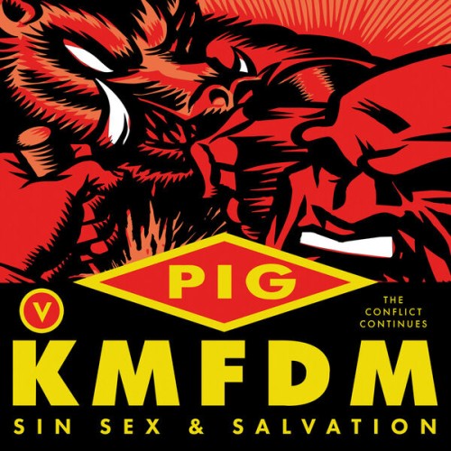 KMFDM Vs. Pig - Sin Sex & Salvation (1994) Download