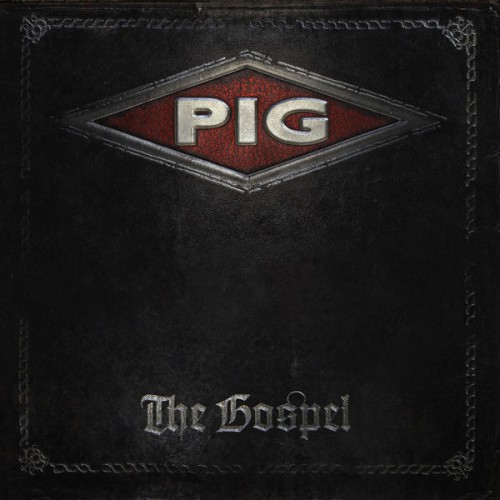 Pig - The Gospel (2016) Download