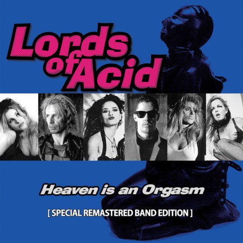 Lords Of Acid – Heaven Is An Orgasm (2017)