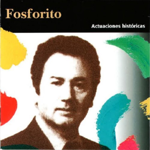 Fosforito – Actuaciones Historicas (2006)