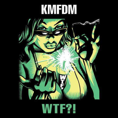 KMFDM - WTF?! (2011) Download