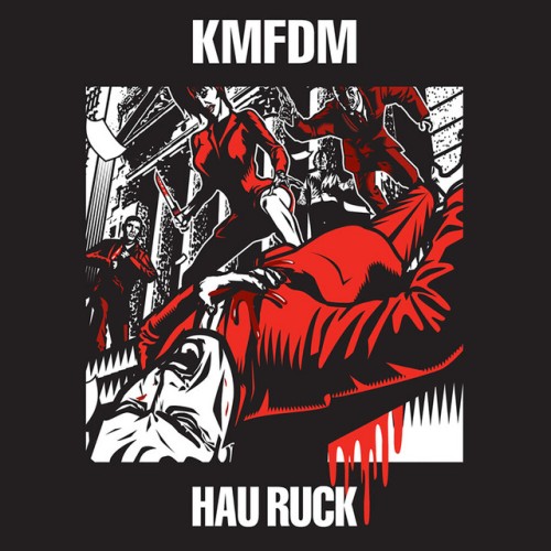 KMFDM-Hau Ruck-16BIT-WEB-FLAC-2005-OBZEN