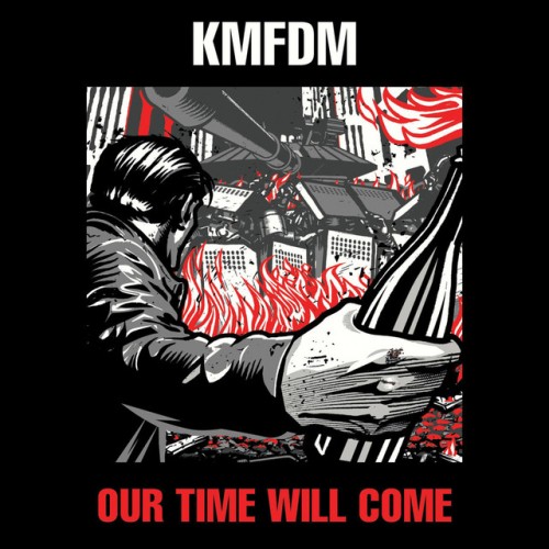 KMFDM – Our Time Will Come (2014)