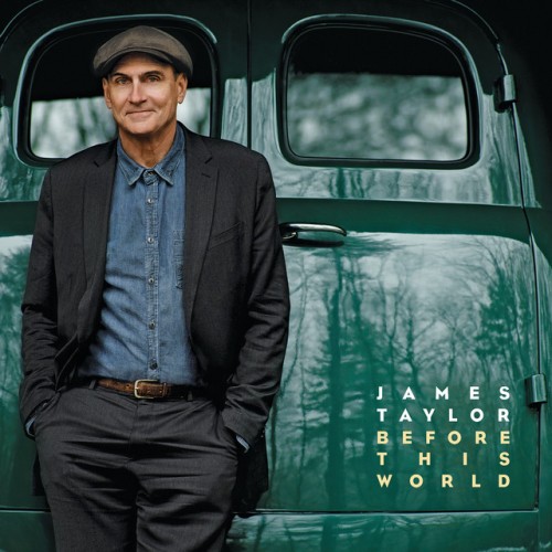 James Taylor – Before This World (2015)