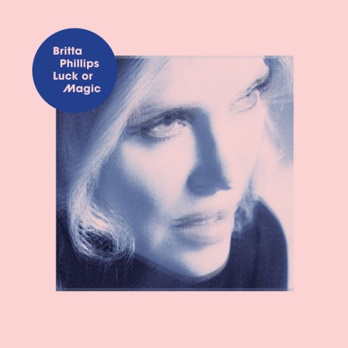 Britta Phillips-Luck Or Magic-CD-FLAC-2016-ERP