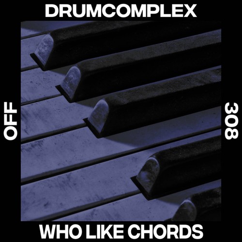 Drumcomplex – Who Like Chords (2024)