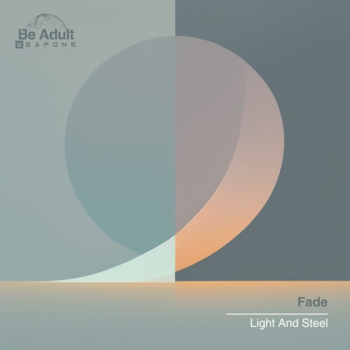 Fade – Light And Steel (2024)