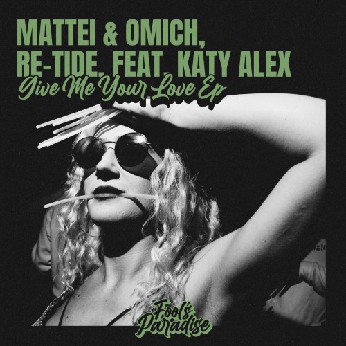 Mattei & Omich& Re-Tide& Katie Alex – Give Me Your Love (2024)