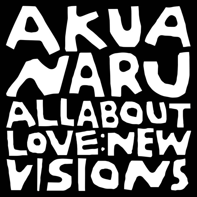 Akua Naru - All About Love New Visions (2024) [24Bit-48kHz] FLAC [PMEDIA] ⭐️ Download