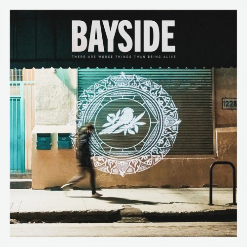 Bayside – There Are Worse Things Than Being Alive (2024)