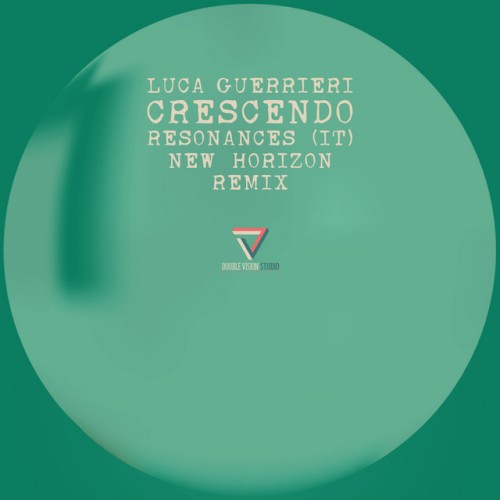 Luca Guerrieri - Crescendo (Resonances (IT) and New Horizon Remix) (2024) Download