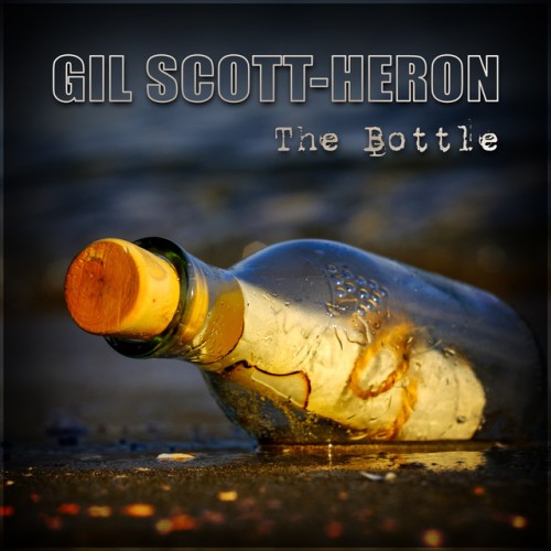 Gil Scott-Heron – The Bottle (2021)
