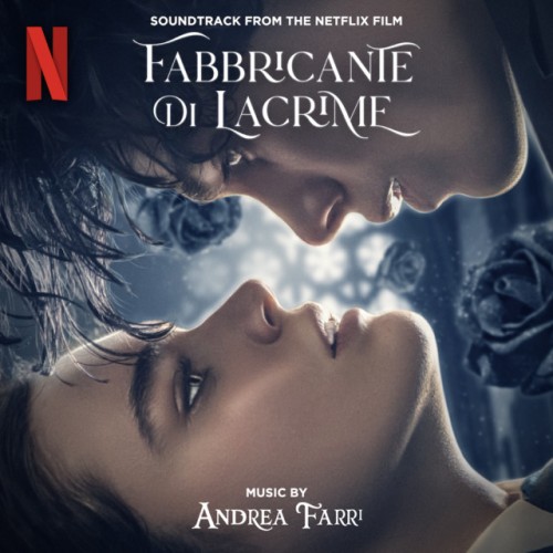 Andrea Farri – Fabbricante di lacrime- The Tearsmith (Soundtrack from the Netflix Film) (2024) [24Bit-48kHz] FLAC [PMEDIA] ⭐️