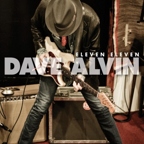 Dave Alvin – Eleven Eleven (2012)