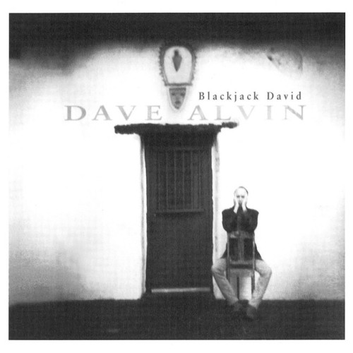 Dave Alvin – Blackjack David (1998)