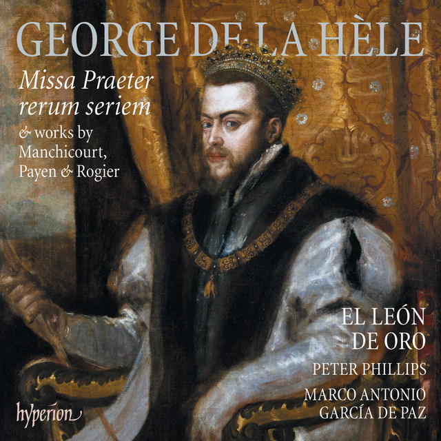 El León de Oro - La Hèle Missa Praeter rerum seriem & Works by Manchicourt Payen & Rogier (2024) [24Bit-192kHz] FLAC [PMEDIA] ⭐️ Download