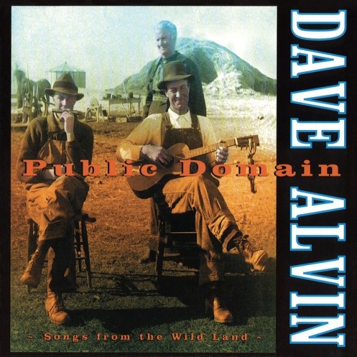 Dave Alvin - Public Domain: Songs From The Wild Land (2000) Download