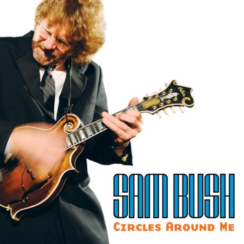 Sam Bush-Circles Around Me-16BIT-WEB-FLAC-2009-OBZEN