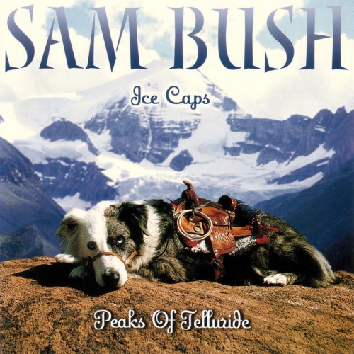 Sam Bush-Ice Caps Peaks Of Telluride-16BIT-WEB-FLAC-2000-OBZEN