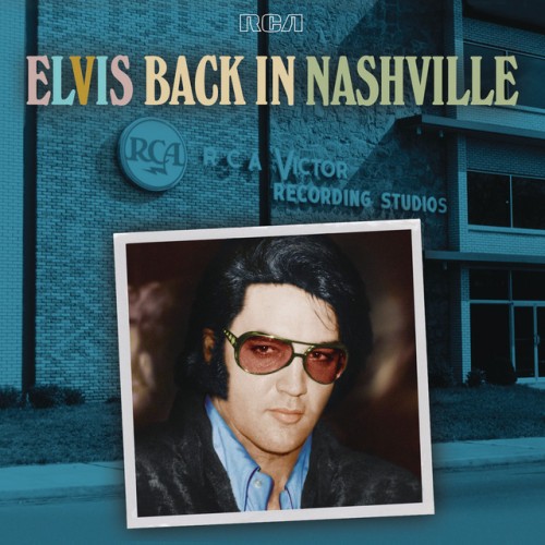 Elvis Presley - Elvis Back In Nashville (2021) Download