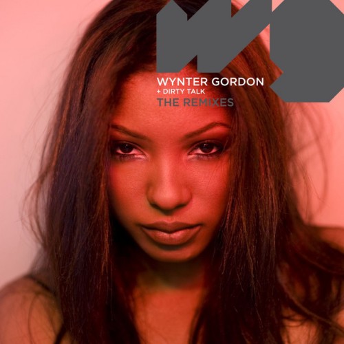 Wynter Gordon - Dirty Talk (Remixes Part 2) (2010) Download