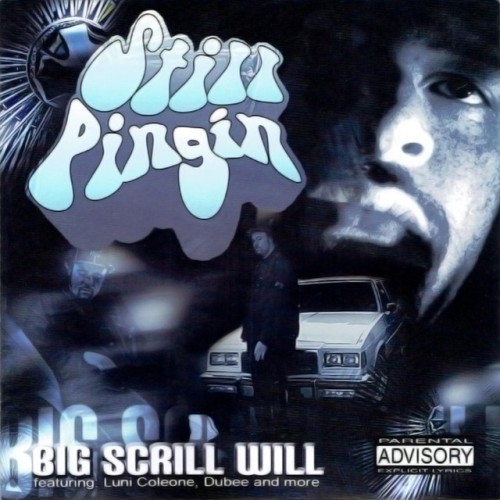 Big Scrill Will-Still Pingin-CD-FLAC-2004-RAGEFLAC