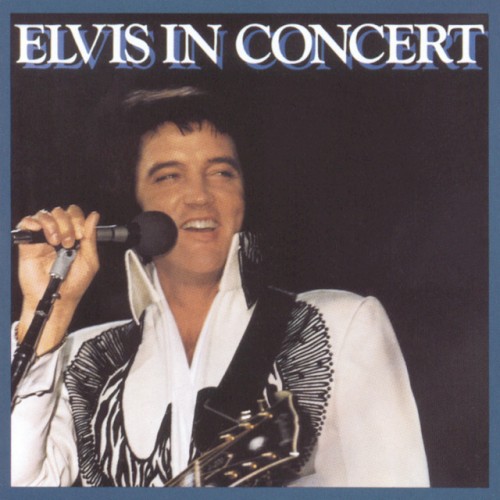 Elvis Presley – Elvis In Concert (1992)