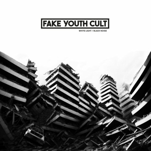 Fake Youth Cult – White Light / Black Noise (2024)